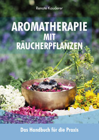 Aromatherapie mit Räucherpflanzen
